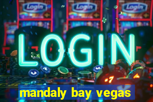 mandaly bay vegas